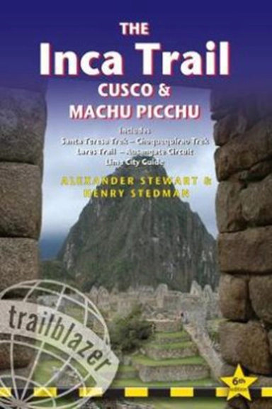 The Inca Trail: Cusco & Machu Picchu