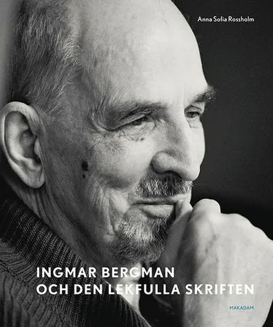 Ingmar Bergman och den lekfulla skriften