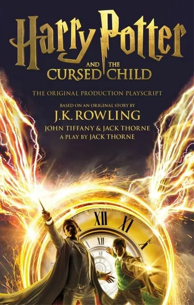 Harry Potter and the Cursed Child - Parts I & II - The Official Script Book