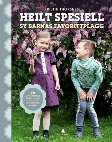 Heilt spesiell : sy barnas favorittplagg
