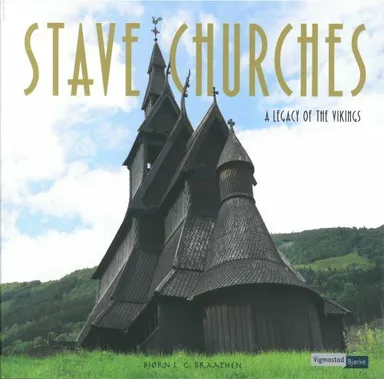 Stave churches : a legacy of the vikings