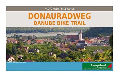Donauradweg Radführer - Danube Bike Trail Bike Guide