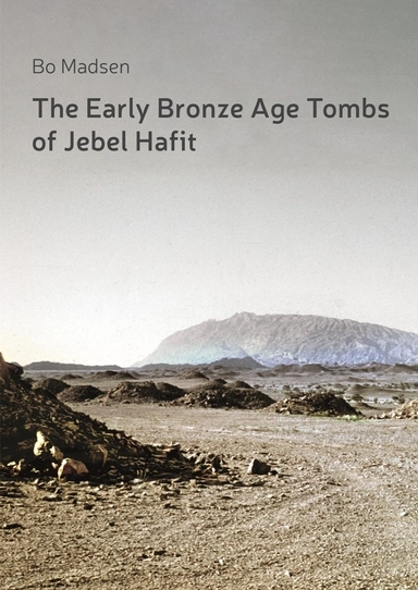 The early bronze age tombs of Jebel Hafit