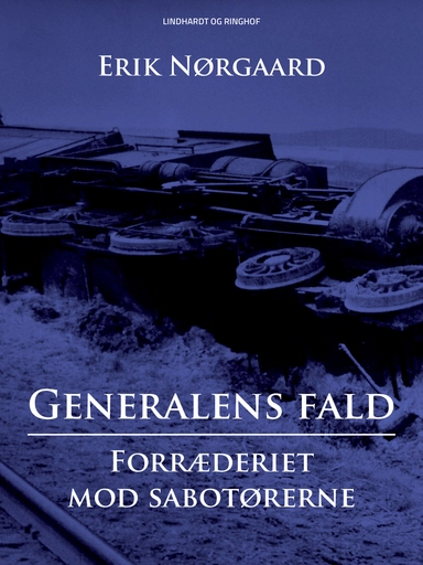 Generalens fald: Forræderiet mod sabotørerne