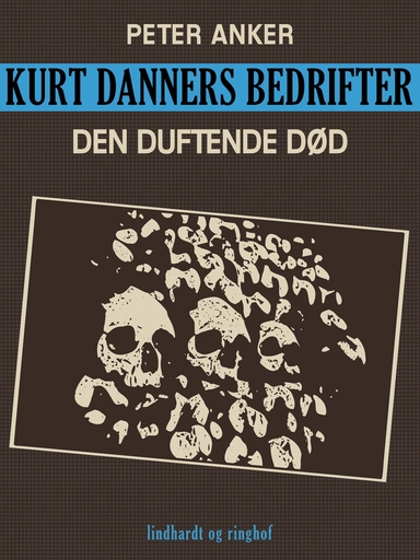 Kurt Danners bedrifter: Den duftende død