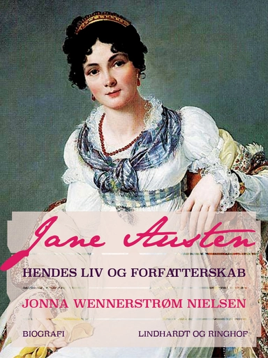 Jane Austen – hendes liv og forfatterskab