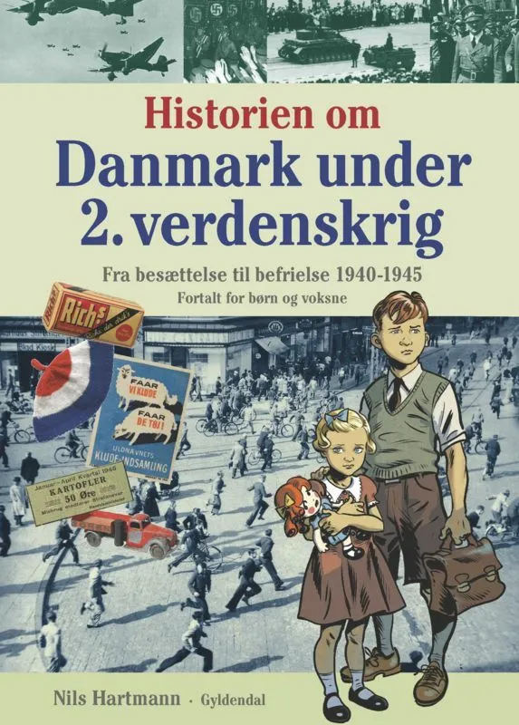 Billede af Historien om Danmark under 2. verdenskrig - fortalt for børn og voksne