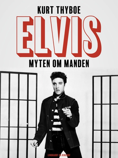 Elvis: myten om manden