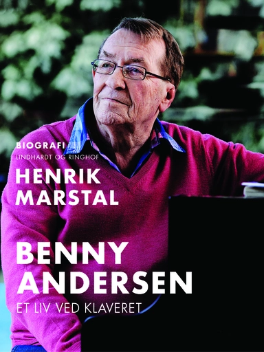 Benny Andersen. Et liv ved klaveret