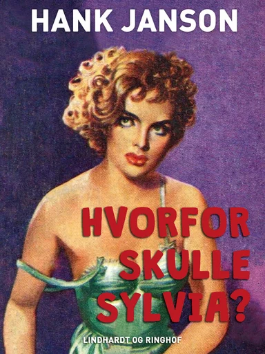 Hvorfor skulle Sylvia?