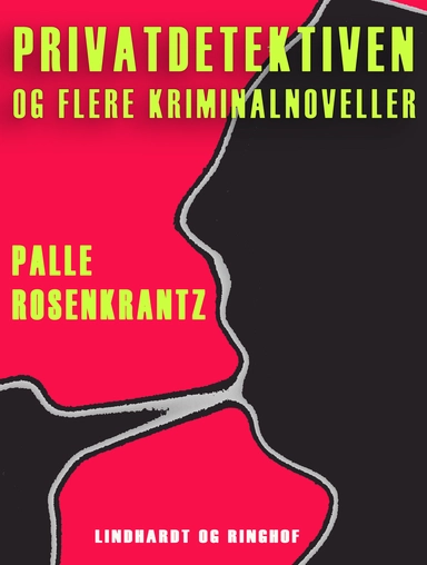 Privatdetektiven og flere kriminalnoveller