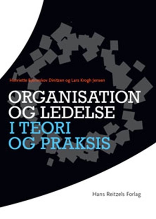 Billede af Organisation og ledelse i teori og praksis