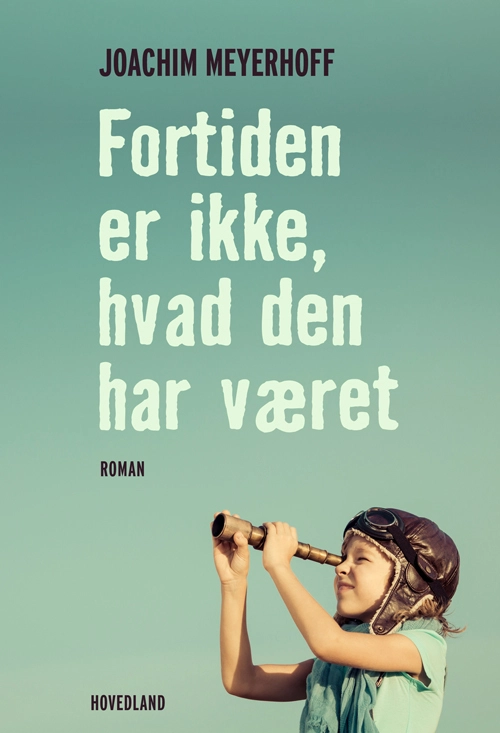 Billede af Fortiden er ikke hvad den har været