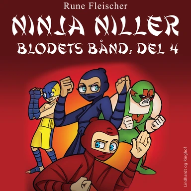Ninja Niller - Blodets Bånd: Del 4