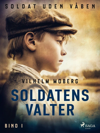 Soldat uden våben: Soldatens Valter - Bind 1