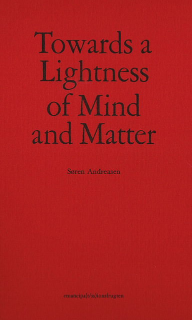 Towards a lightness of mind and matter