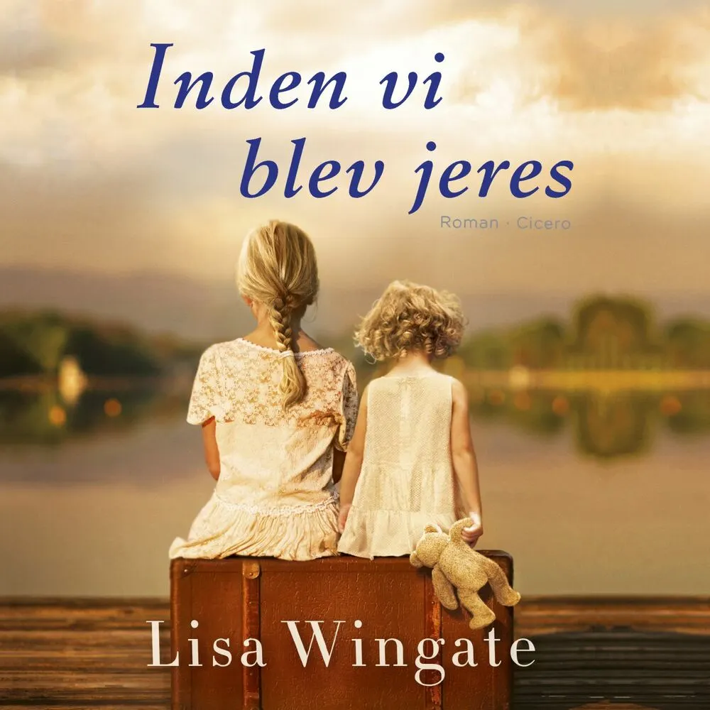 Inden vi blev jeres af Lisa Wingate Bog and idé