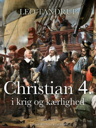 Christian 4. i krig og kærlighed