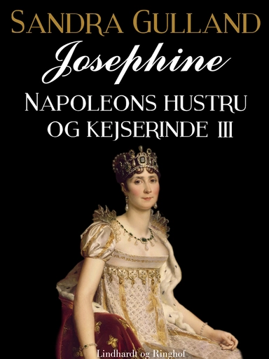 Josephine: Napoleons hustru og kejserinde III