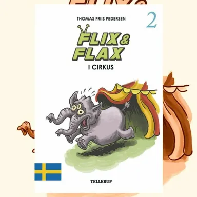 Flix & Flax 2 - Flix & Flax i cirkus