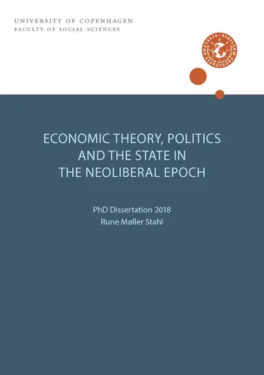 ECONOMIC THEORY, POLITICS AND THE STATE IN THE NEOLIBERAL EPOCH