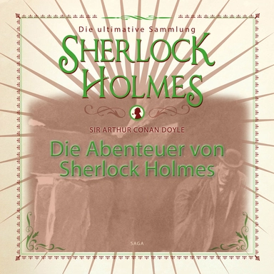 Die Abenteuer von Sherlock Holmes - Die ultimative Sammlung