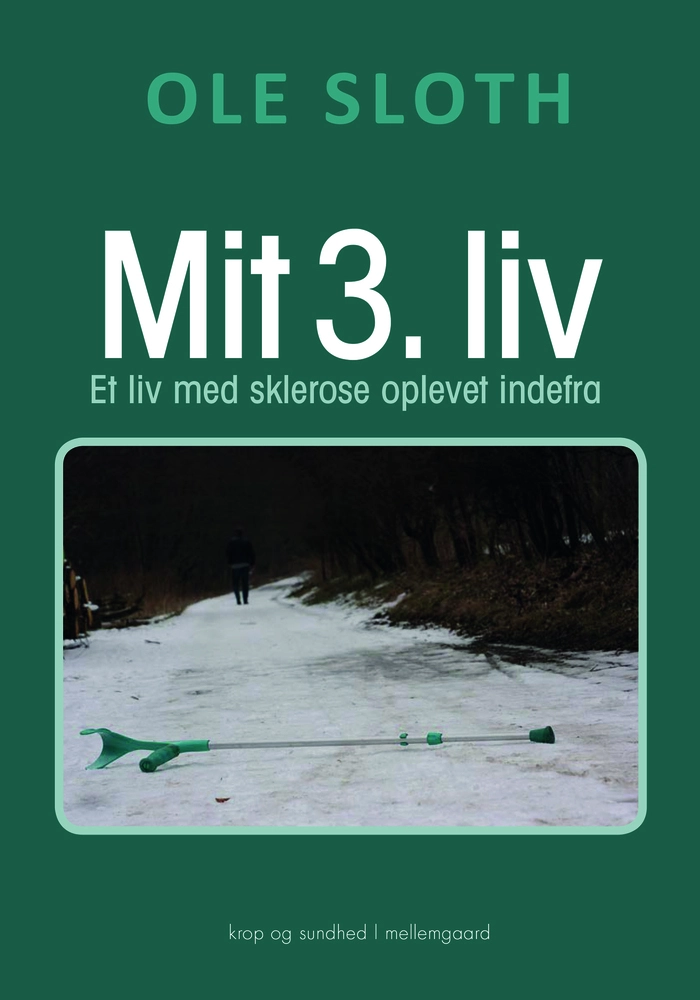 Mit 3 Liv Et Liv Med Sklerose Oplevet Indefra