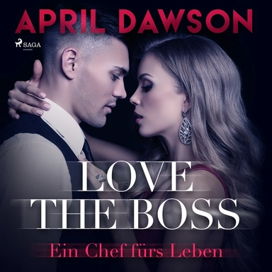 Love the Boss - Ein Chef fürs Leben (Boss-Reihe, Band 2)