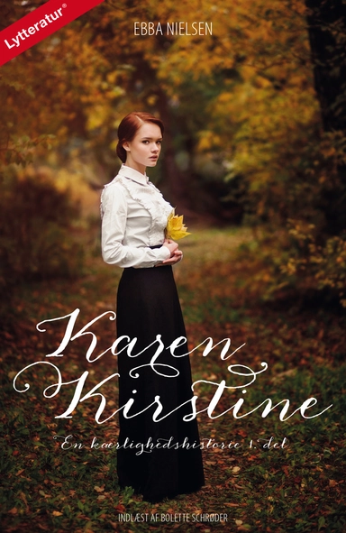 Karen Kirstine - en kærlighedshistorie 1. del