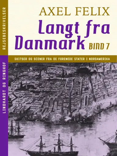 Langt fra Danmark. Bind 7
