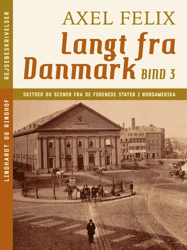 Langt fra Danmark. Bind 3