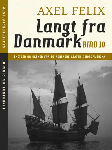 Langt fra Danmark. Bind 10