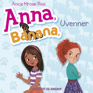 Anna, Banana 1: Uvenner