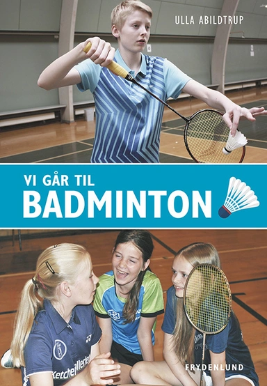 Vi går til badminton