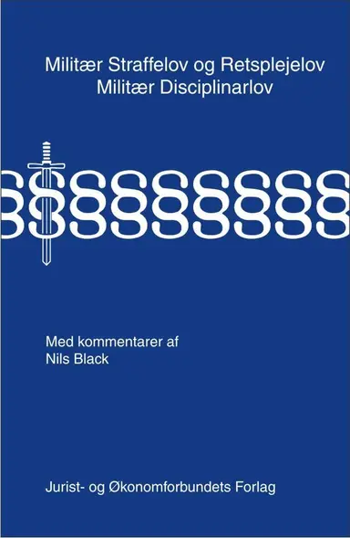 Militær straffelov og retsplejelov, militær disciplinarlov med kommentarer