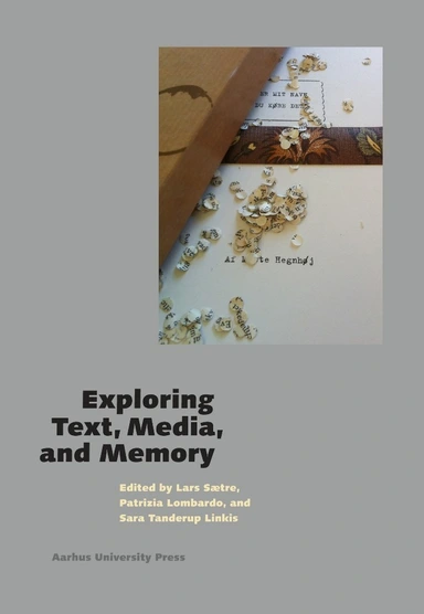Exploring Text, Media and Memory