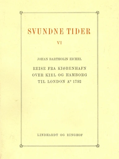 Reise fra Kiøbenhafn over Kiel og Hamborg til London anno 1792