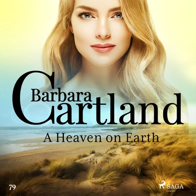 A Heaven on Earth (Barbara Cartland s Pink Collection 79)