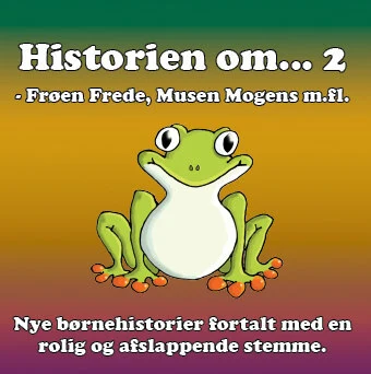 Historien om … 2 - afslappende fortællinger for børn og barnlige sjæle