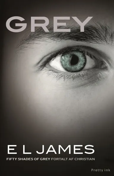 Grey - Fifty Shades of Grey as Told by Christian