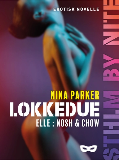 Lokkedue - Elle: Nosh & Chow