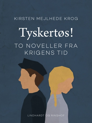 Tyskertøs!: to noveller fra krigens tid