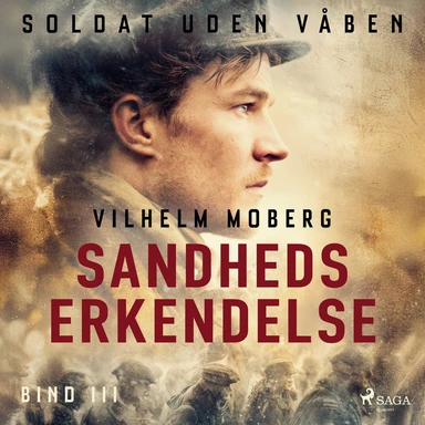 Soldat uden våben: Sandheds erkendelse - Bind 3