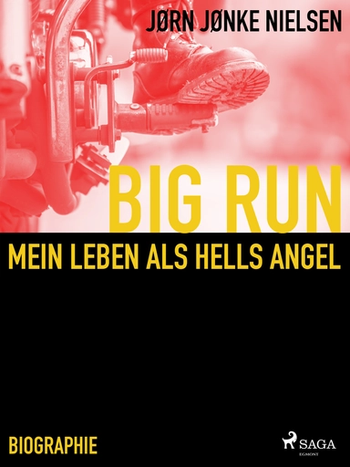 Big Run - mein Leben als Hell s Angel