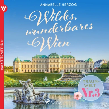 Traumwelt Nr. 3: Wildes, wunderbares Wien