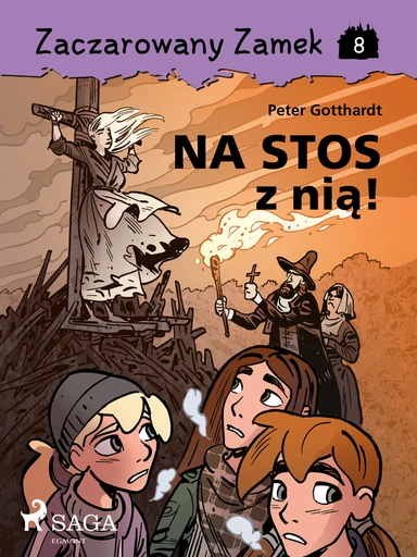 Zaczarowany Zamek  8 - Na stos z nią!