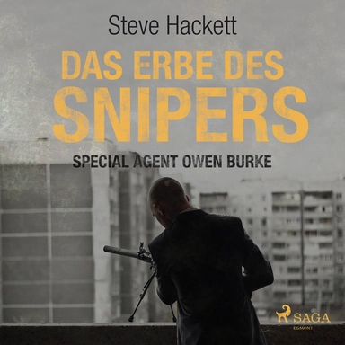 Das Erbe des Snipers (Special Agent Owen Burke)