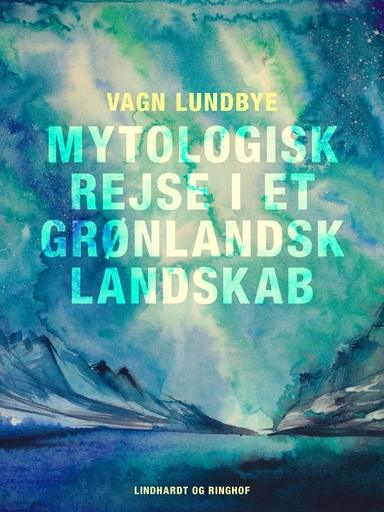 Mytologisk rejse i et grønlandsk landskab