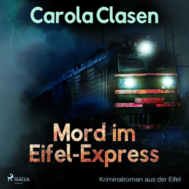 Mord im Eifel-Express - Kriminalroman aus der Eifel