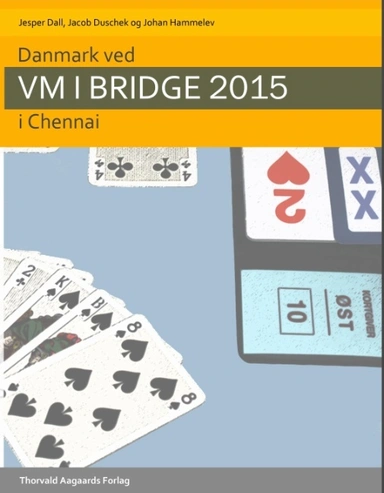 DANMARK VED VM I BRIDGE 2015 I CHENNAI